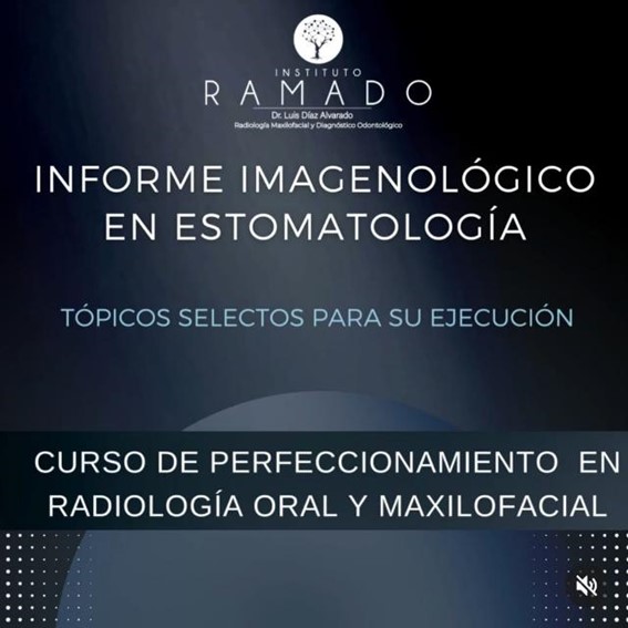 INFORME IMAGENOLÓGICO EN ESTOMATOLOGÍA. TÓPICOS SELECTOS PARA SU EJECUCIÓN